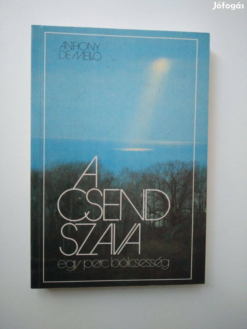 Anthony De Mello - A csend szava