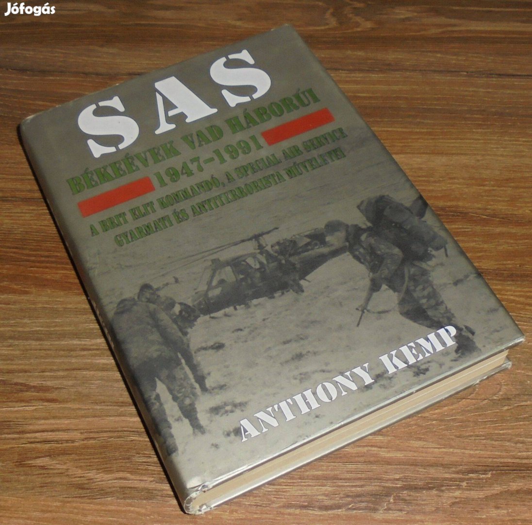 Anthony Kemp SAS - Békeévek vad háborúi 1947-1991