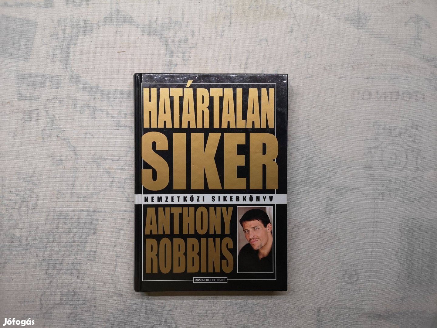 Anthony Robbins - Határtalan siker