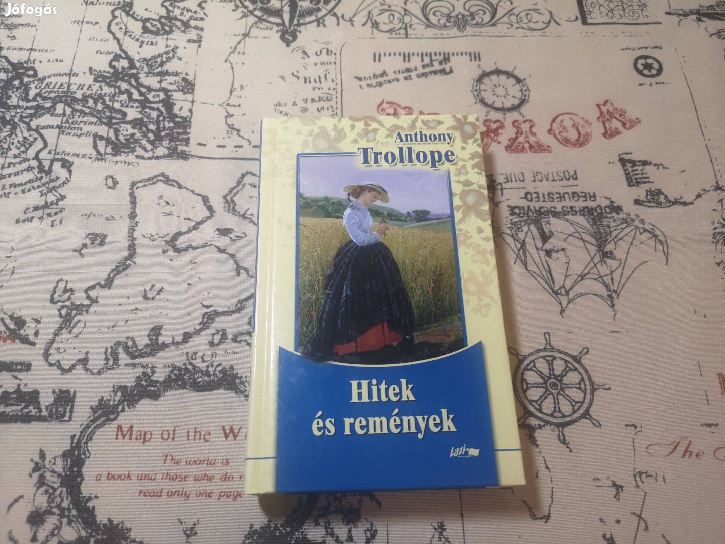 Anthony Trollope - Hitek és remények