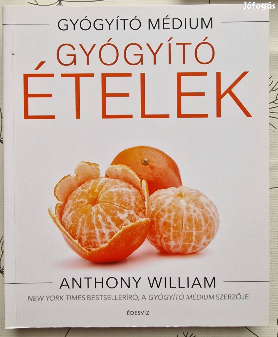 Anthony William Gyógyító ételek könyv