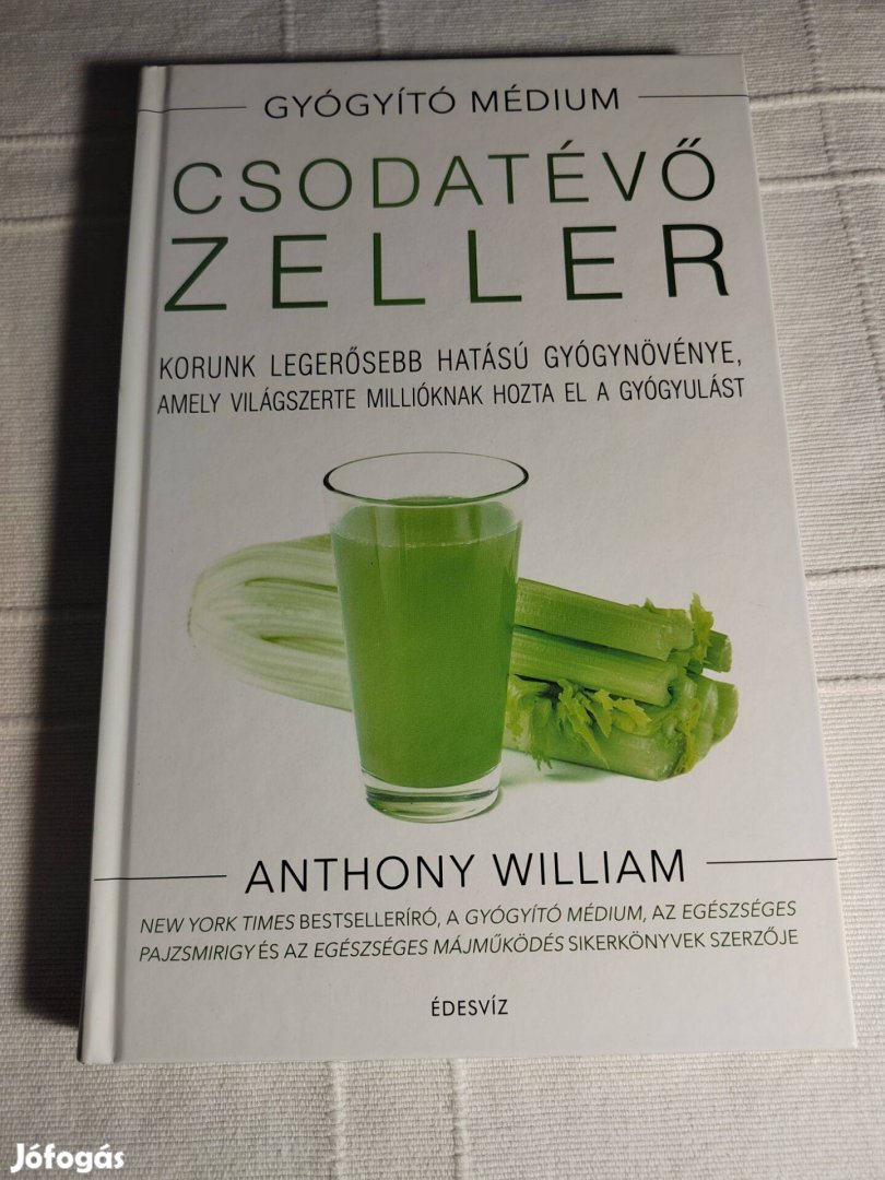 Anthony William: Csodatévő zeller