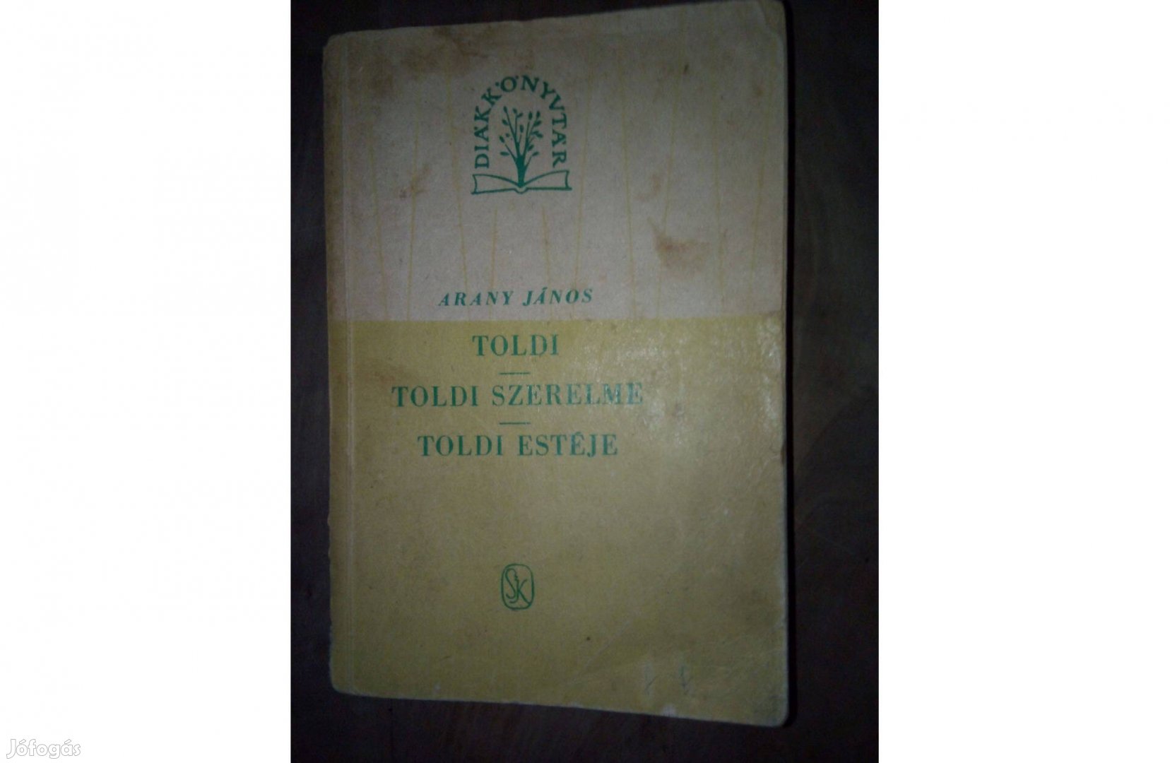 Antik Diákkönyvtár. Arany János. Toldi Triológia.Szépirodalmi K.1962