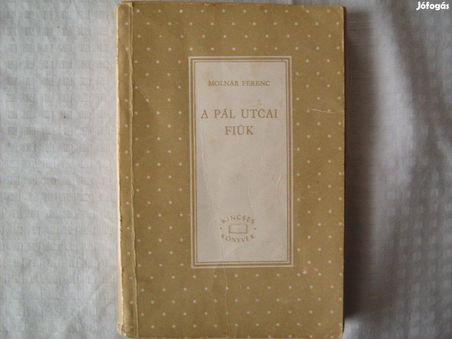 Antik Kincses Könyvek. Molnár Ferenc. A Pál utcai fiúk. 1964