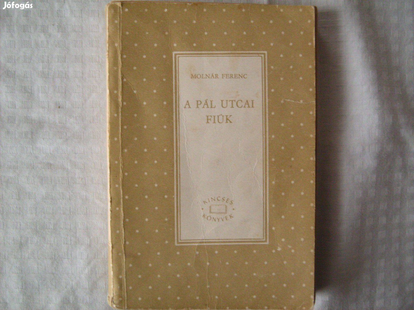 Antik Kincses Könyvek. Molnár Ferenc. A Pál utcai fiúk. 1964