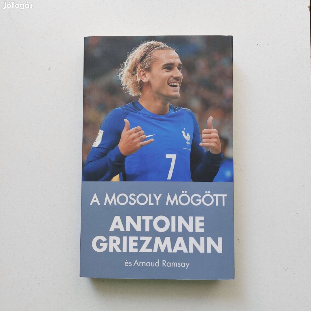 Antoine Griezmann: A mosoly mögött - olvasatlan, új könyv