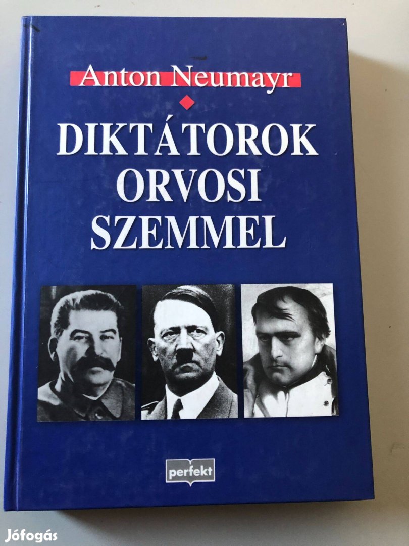 Anton Neumayr "Diktátorok orvosi szemmel"