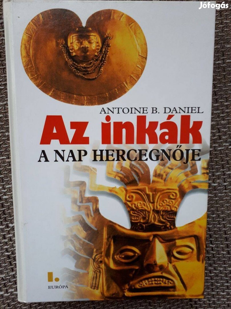 Antone B. Daniel Az inkák I. A Nap hercegnője