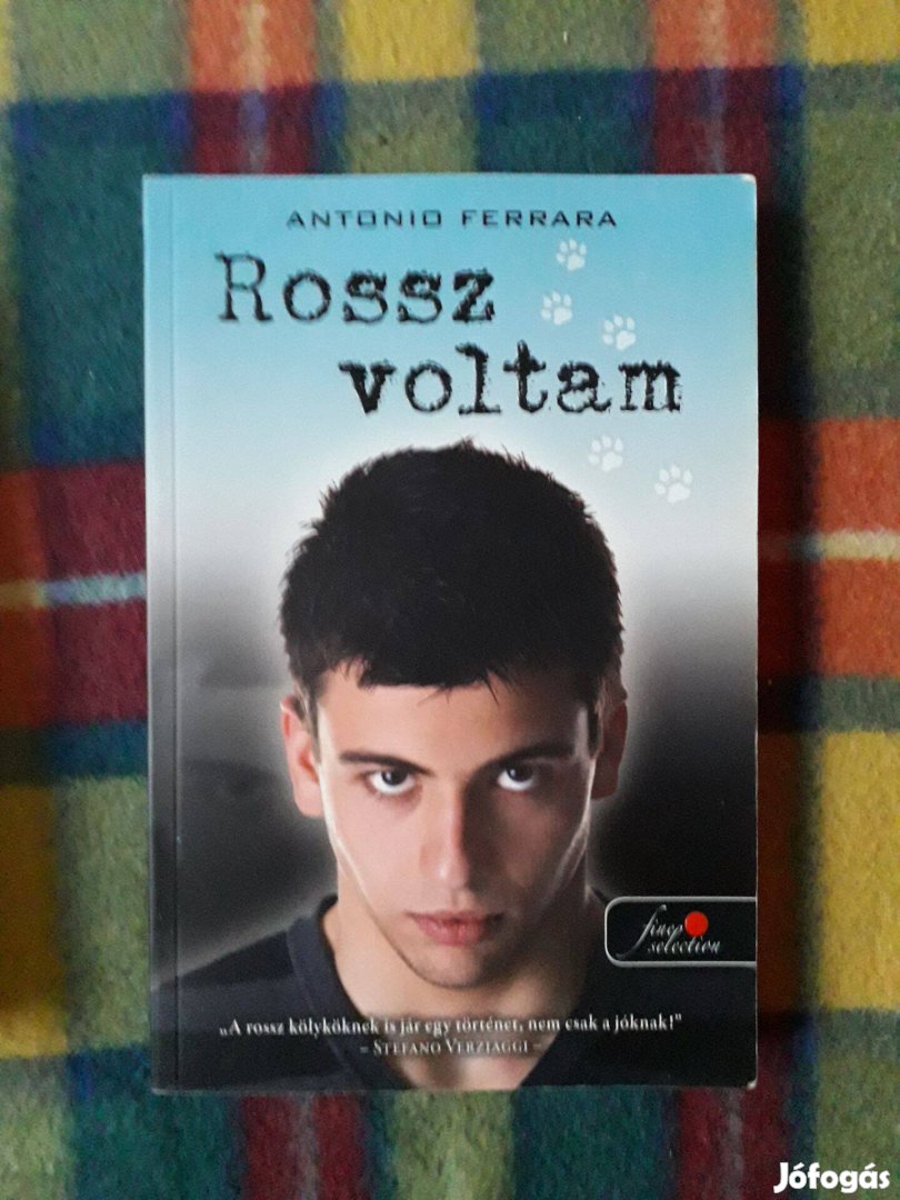 Antonio Ferrara: Rossz voltam