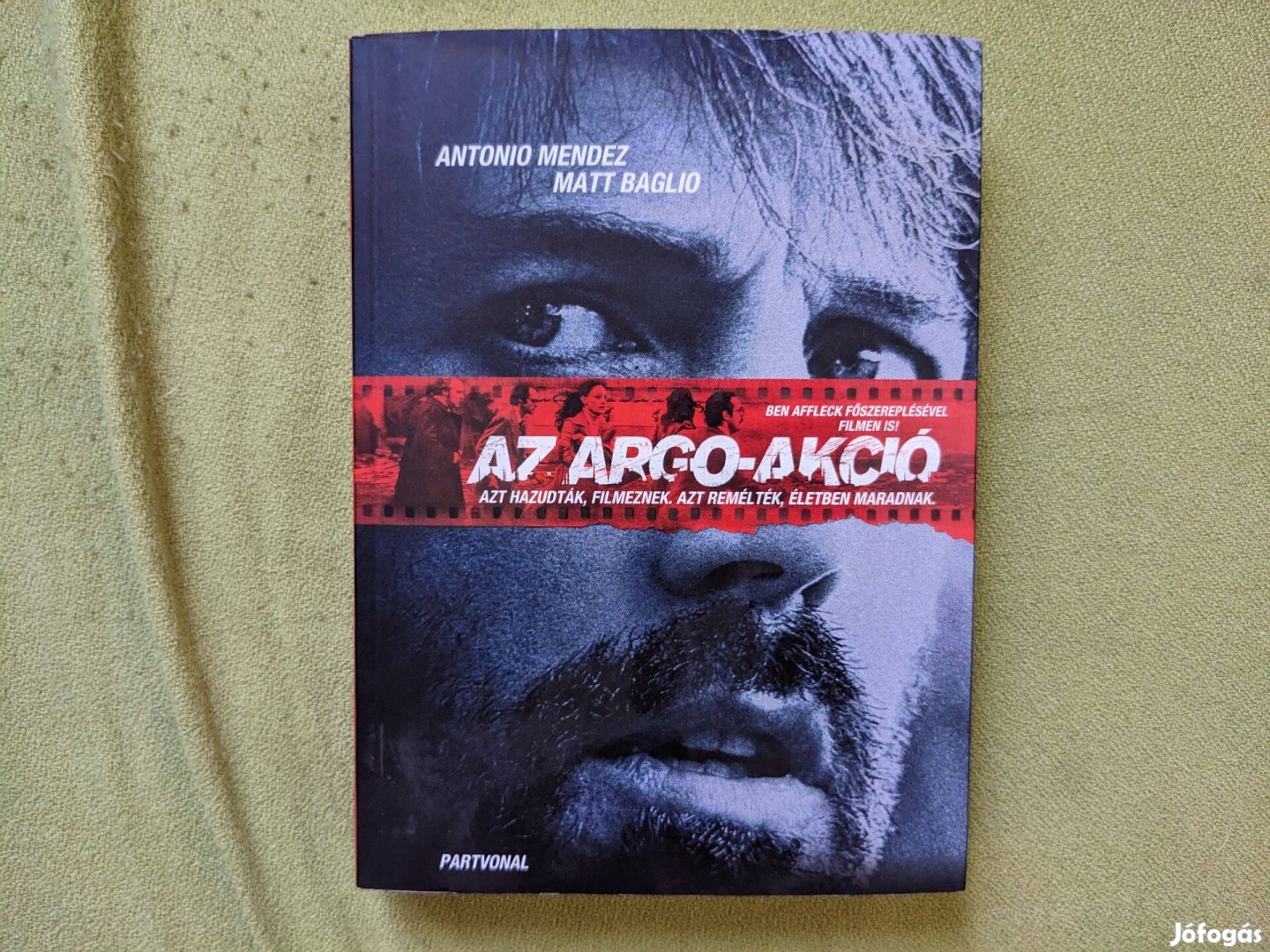 Antonio Mendez, Matt Baglio: Az Argo-akció