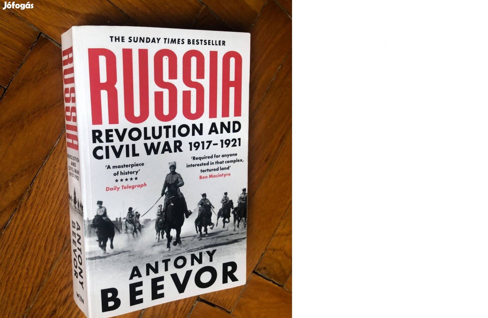 Antony Beevor: Russia - Revolution and civil war 1917-1921