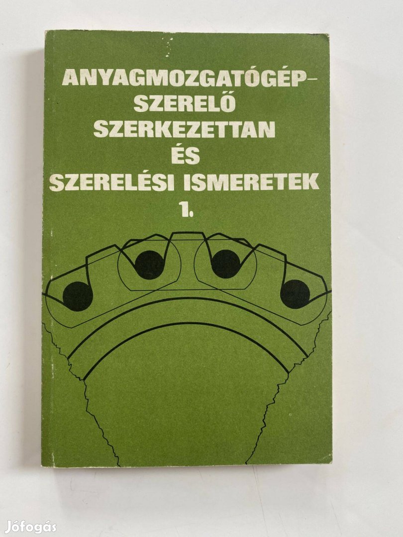 Anyagmozgatógép-szerelő szerkezettan és szerelési ismeretek 1