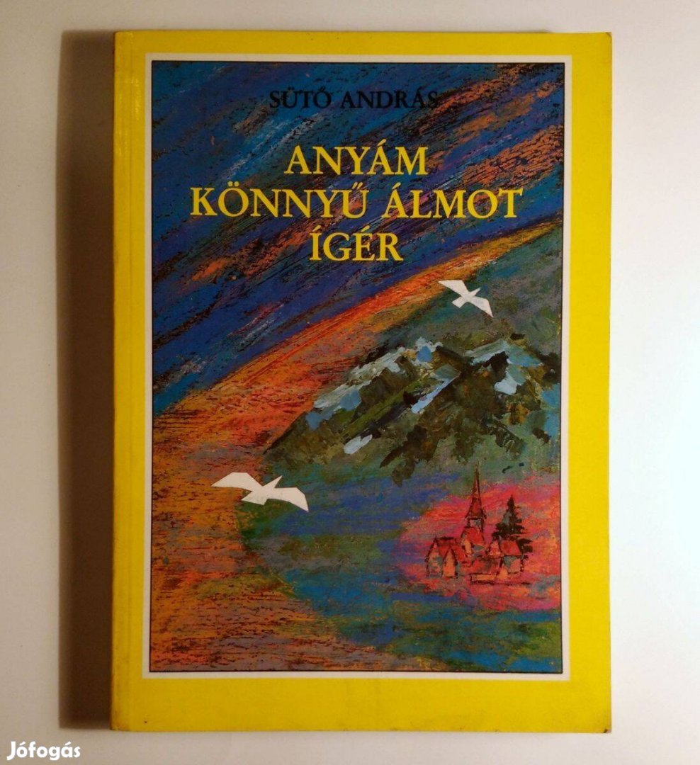 Anyám Könnyű Álmot Ígér (Sütő András) 1989 (8kép+tartalom)