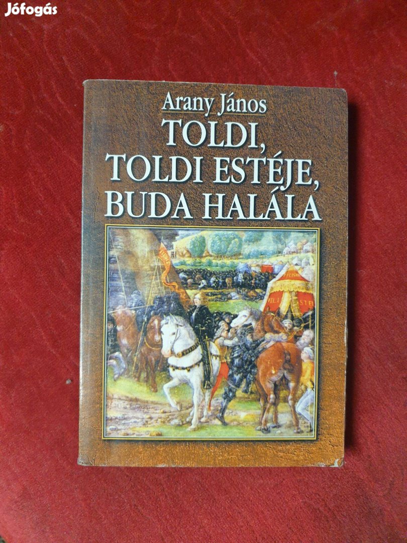 Arany János - Toldi / Toldi estéje / Buda halála