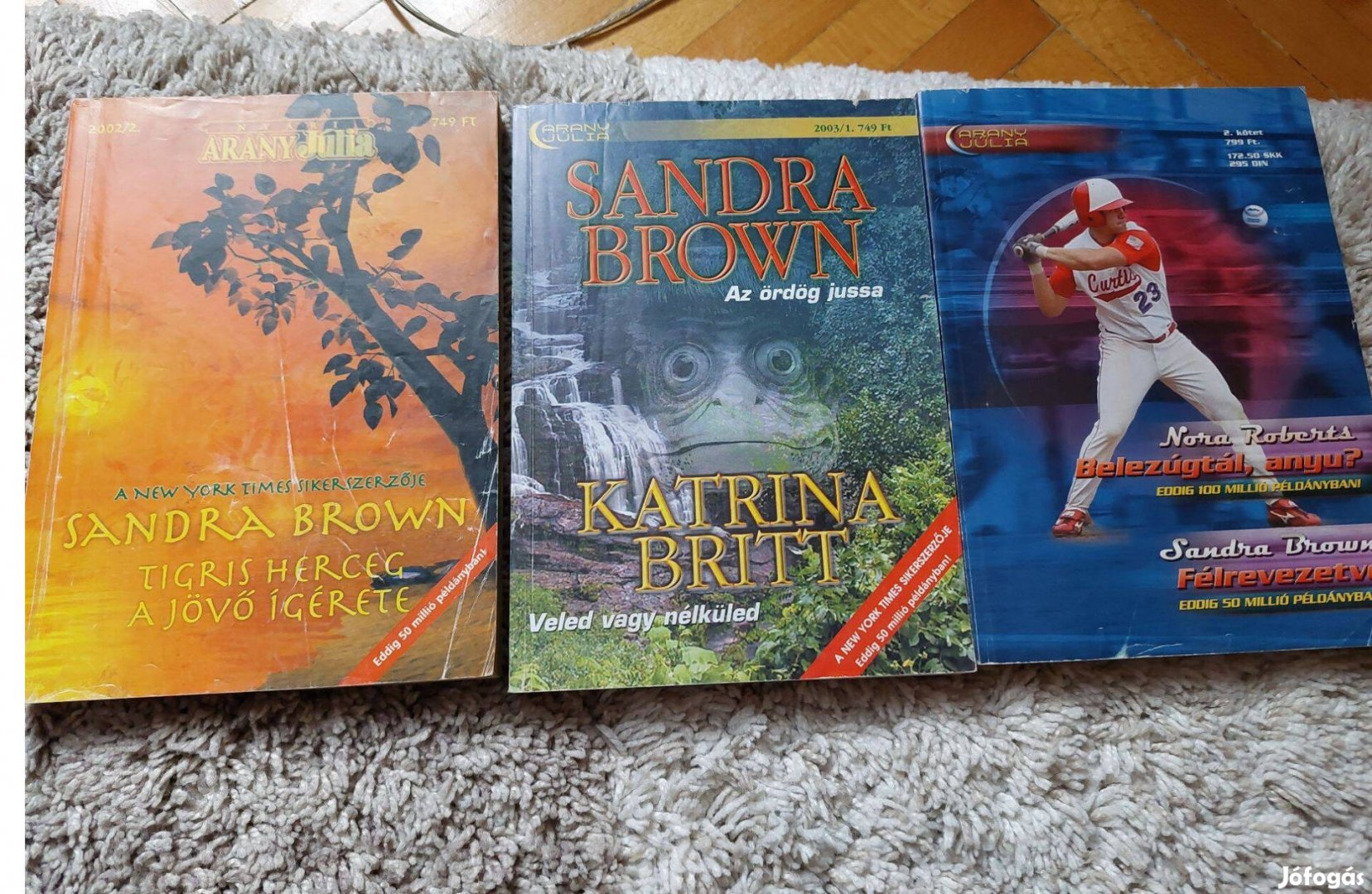 Arany Jűlia-Sandra Brown-Félrevezetve,Tigrisherceg,Az ördög jussa