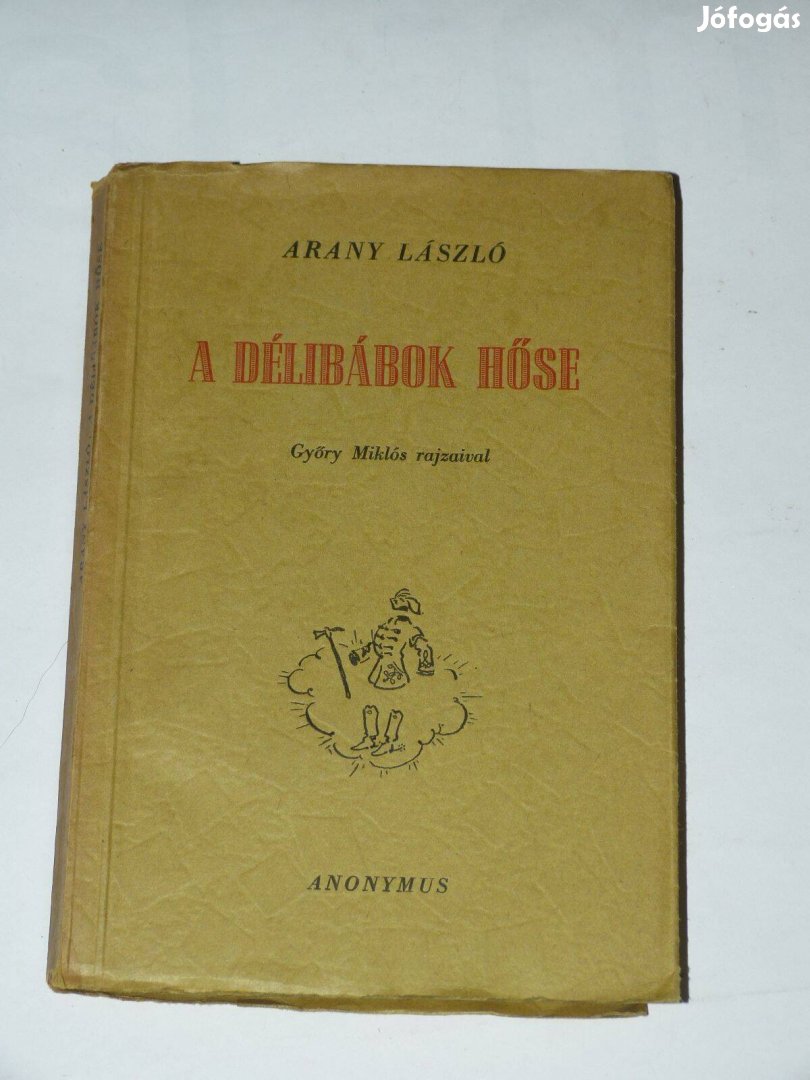 Arany László A délibábok hőse / könyv Anonymus1946