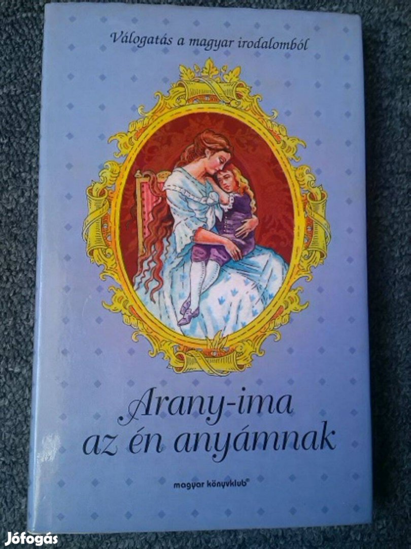 Arany-ima az én anyámnak