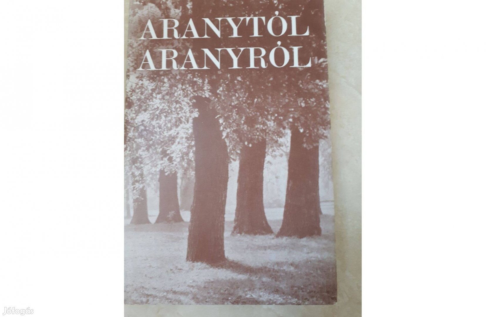 Aranytól Aranyról kötet jó állapotban eladó