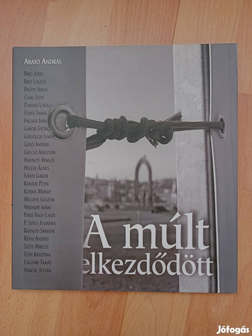 Arató András - A múlt elkezdődött 