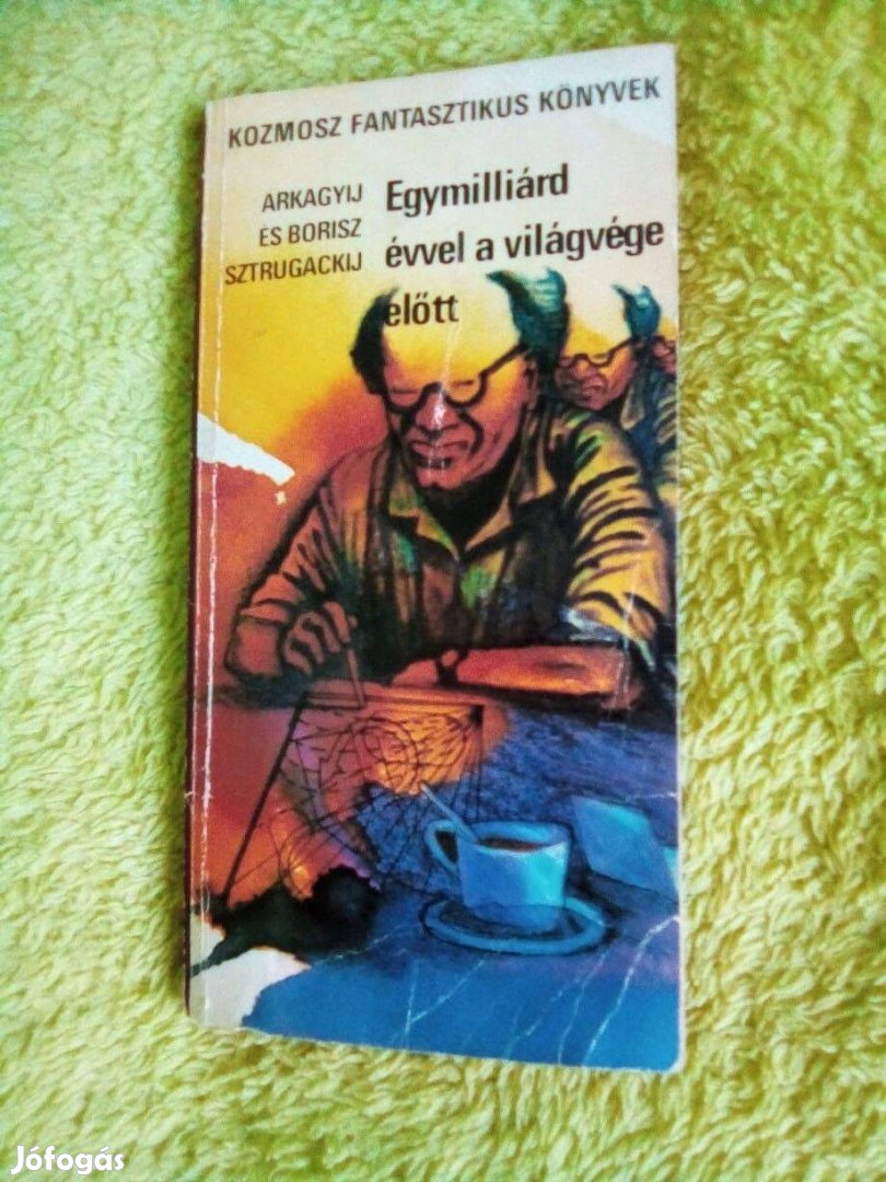Arkagyij és Borisz Sztrugackij: Egymilliárd évvel a világvége előtt