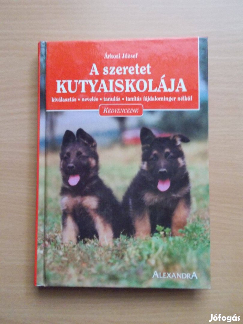 Árkosi József: A szeretet Kutyaiskolája