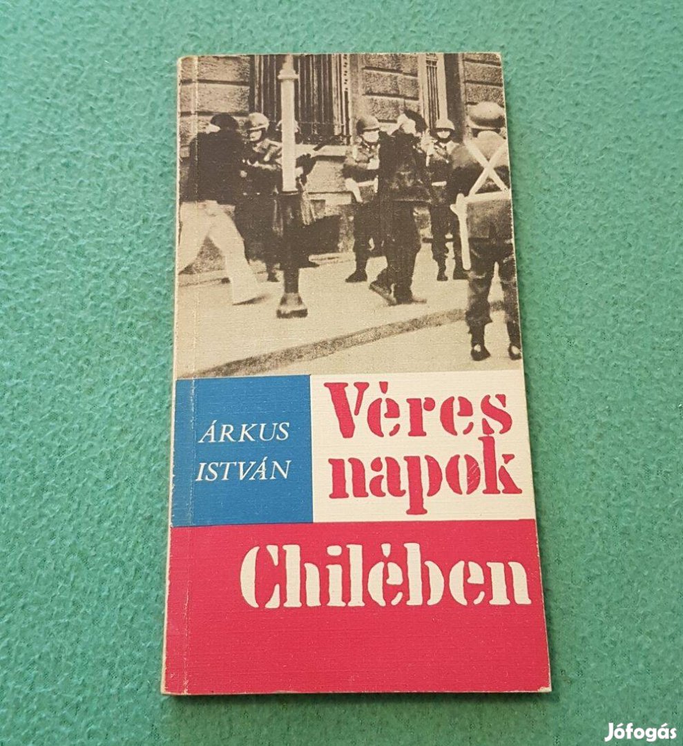 Árkus István - Véres napok Chilében könyv