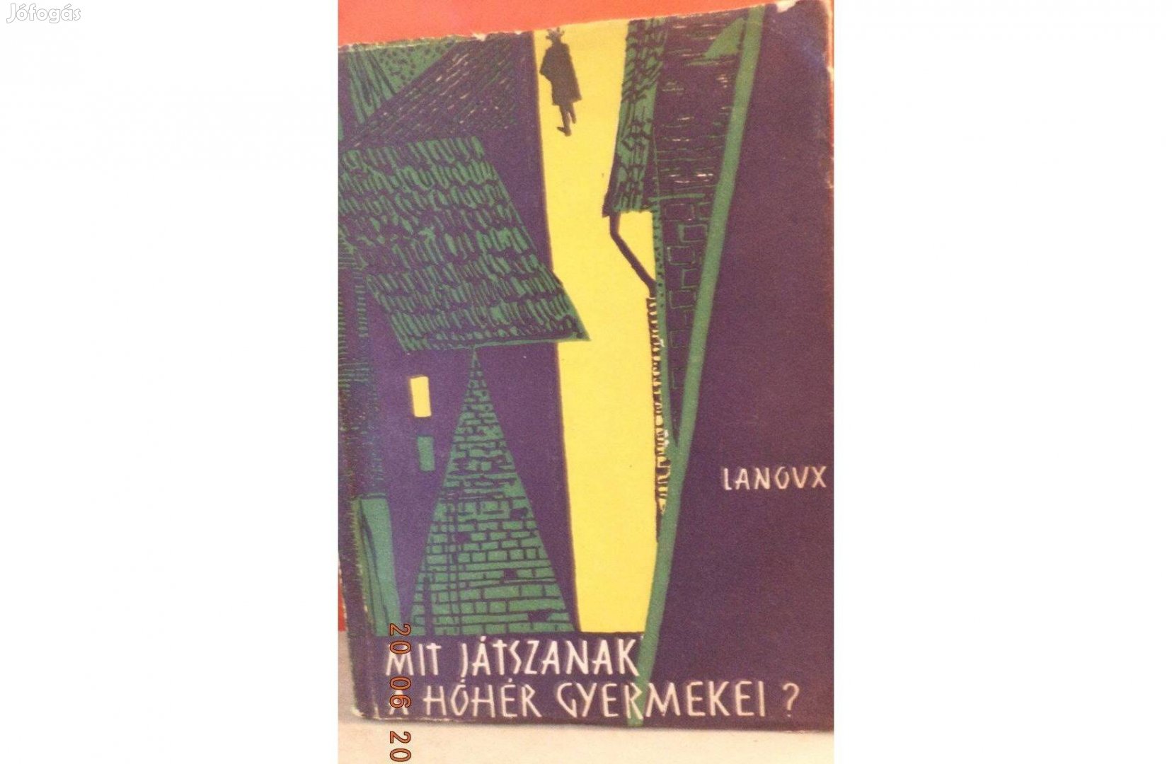 Armand Lanoux: Mit játszanak a hóhér gyermekei?