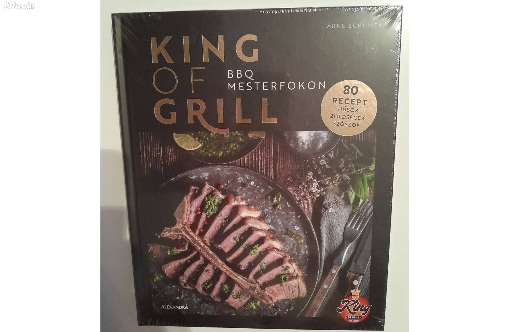 Arne Schunck King of Grill - BBQ mesterfokon fóliás
