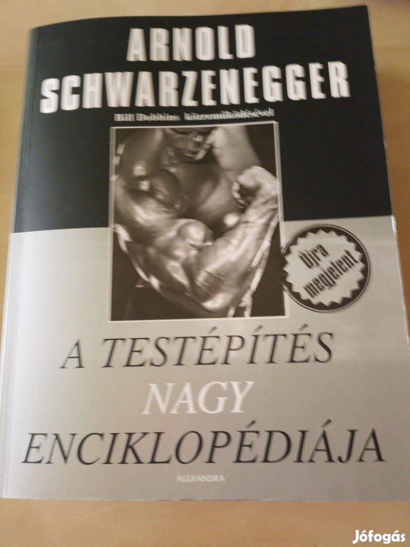 Arnold Schwarzenegger Testépítés Nagy Enciklopédia