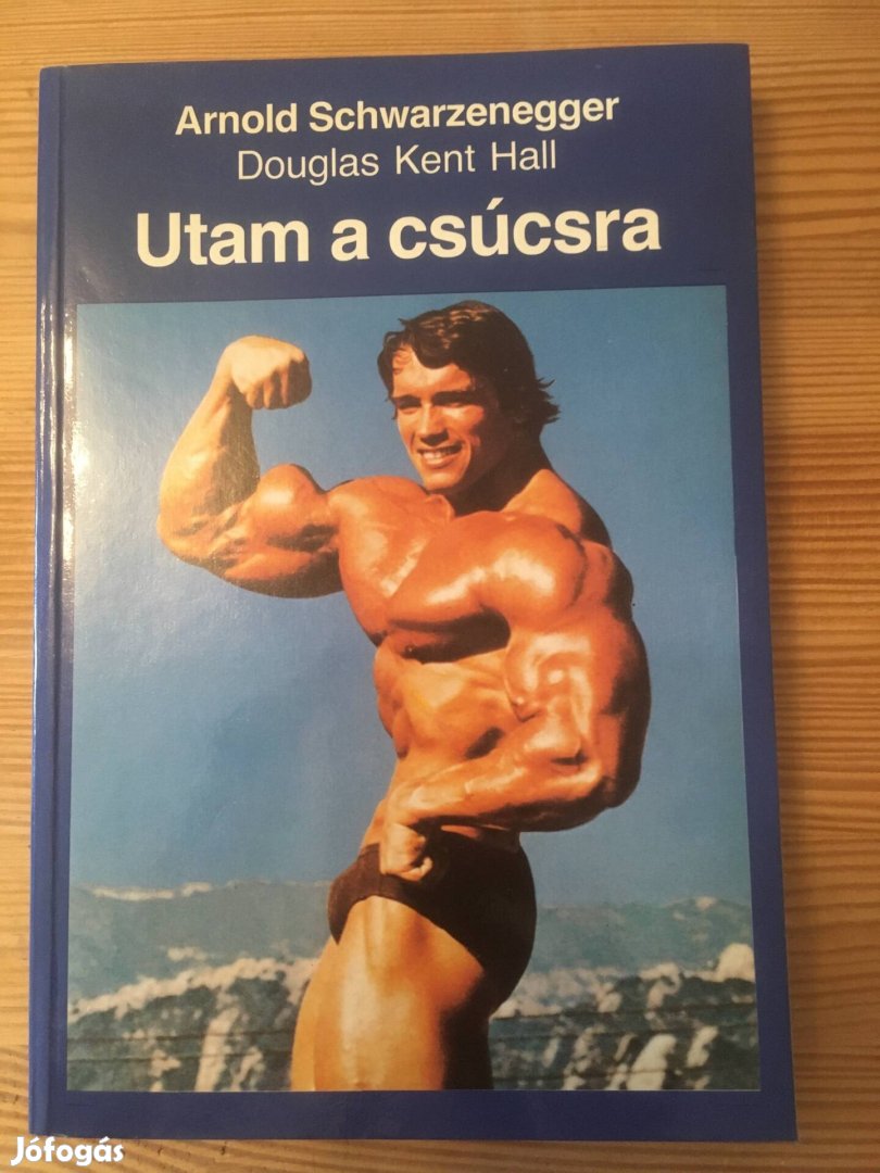 Arnold Schwarzenegger Utam a csúcsra