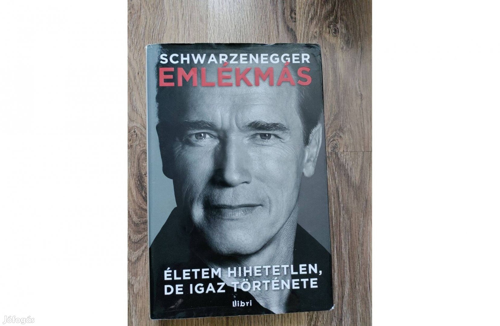 Arnold Schwarzenegger: Emlékmás (keménytáblás)