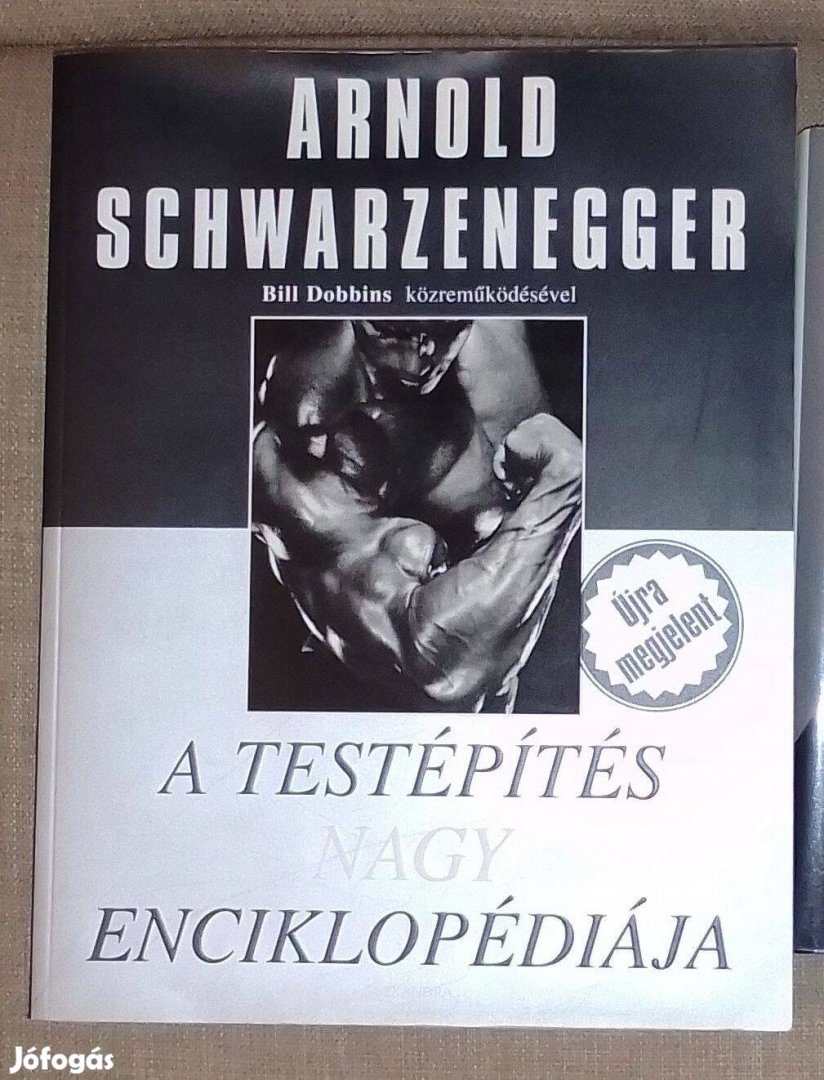 Arnold Schwarzenegger - A testépítés nagy enciklopédiája