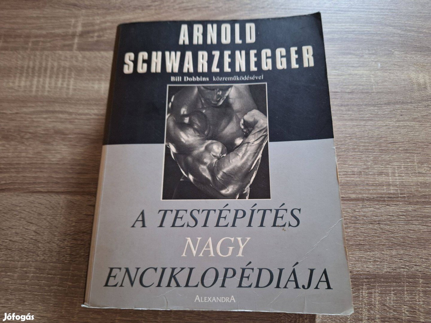 Arnold Schwarzenegger - A testépítés nagy enciklopédiája c könyv