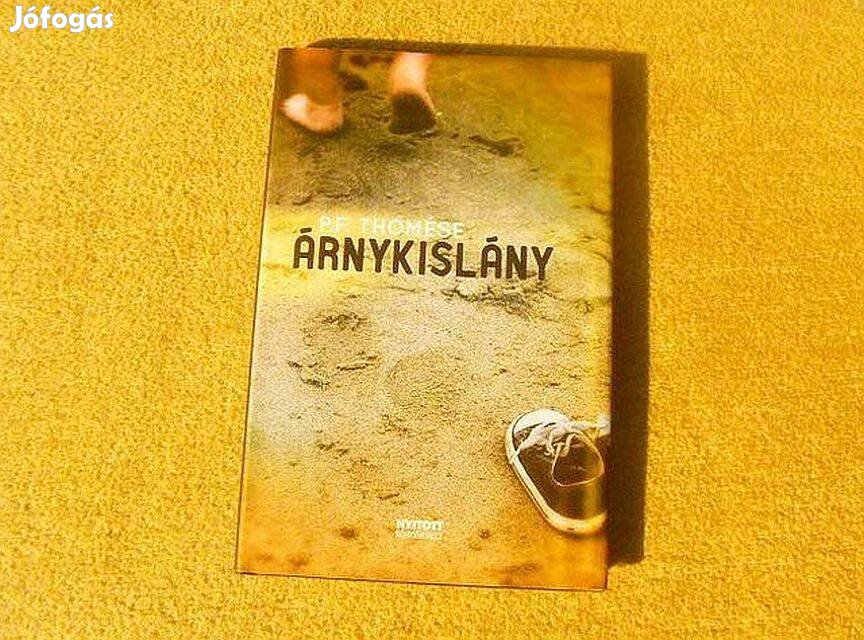 Árnykislány - P.F. Thomése - (Új könyv)