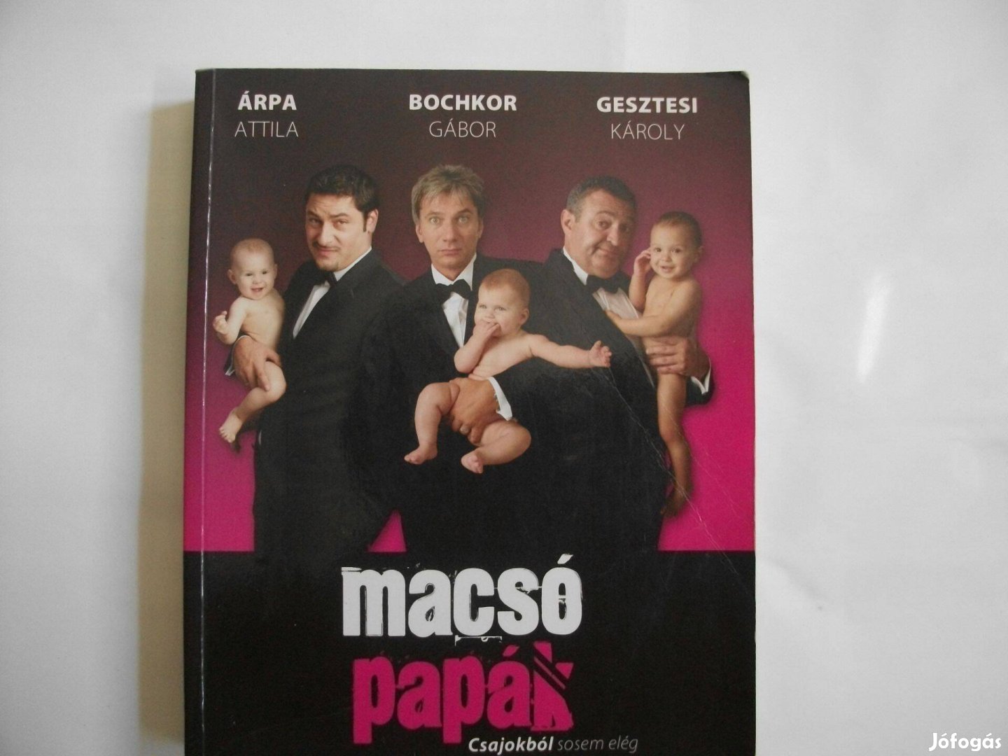 Árpa. Bochkor, Gesztesi: Macsó papák