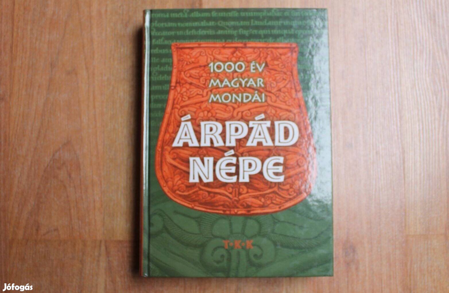 Árpád népe ( 1000 év magyar mondái )