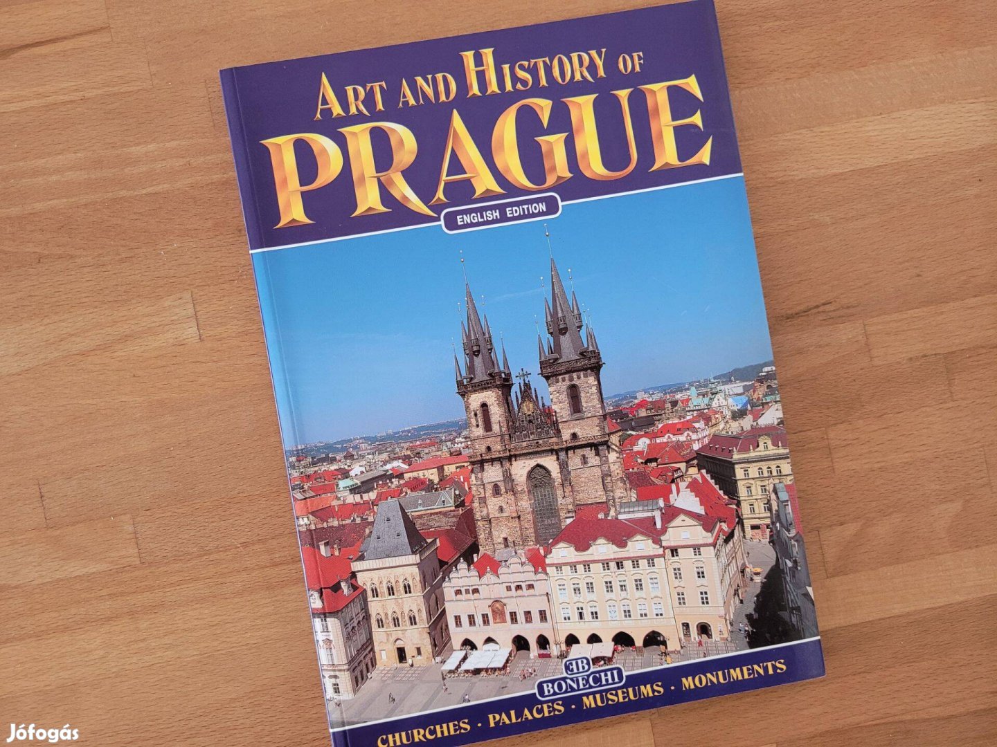 Art and History of Prague Churches, Palaces, Museums, Monuments