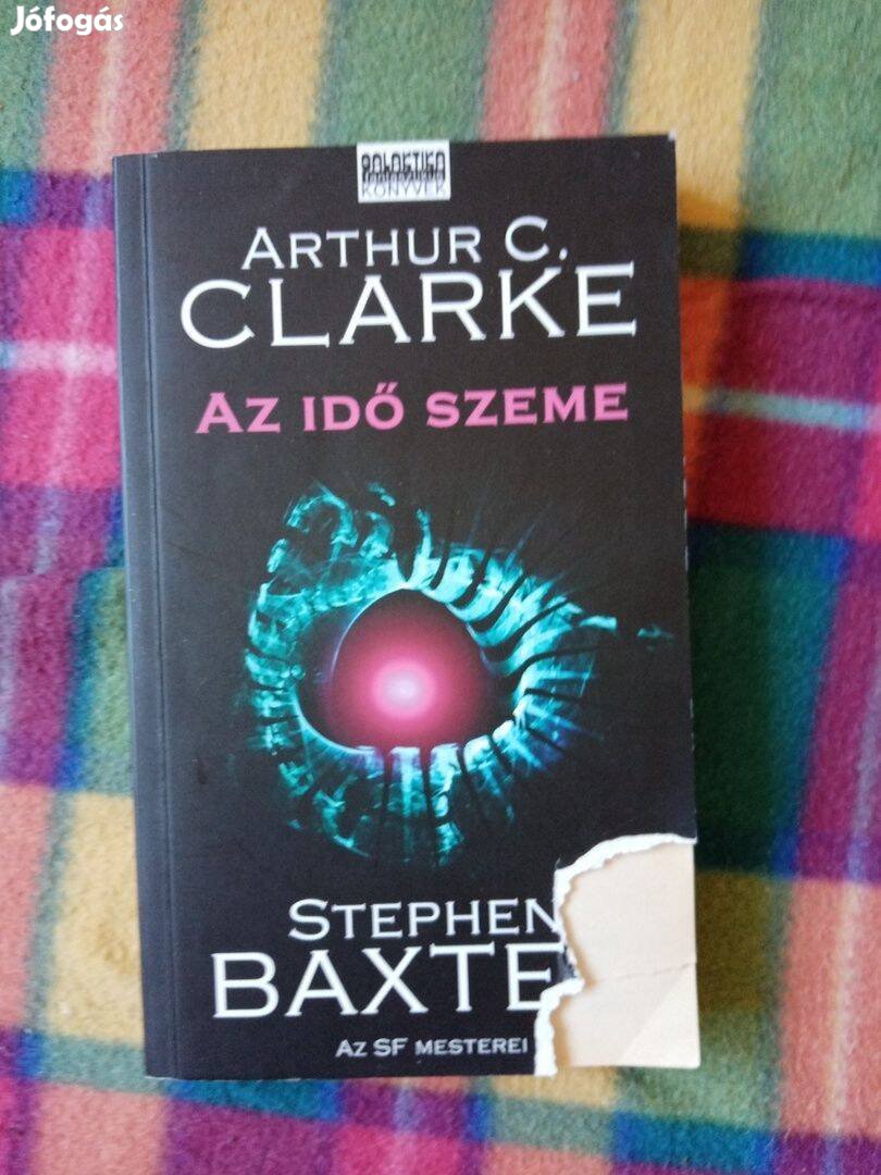 Arthur C. Clarke Stephen Baxter: Az idő szeme