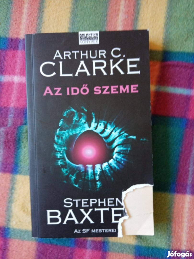 Arthur C. Clarke Stephen Baxter: Az idő szeme - Időodisszeia 1