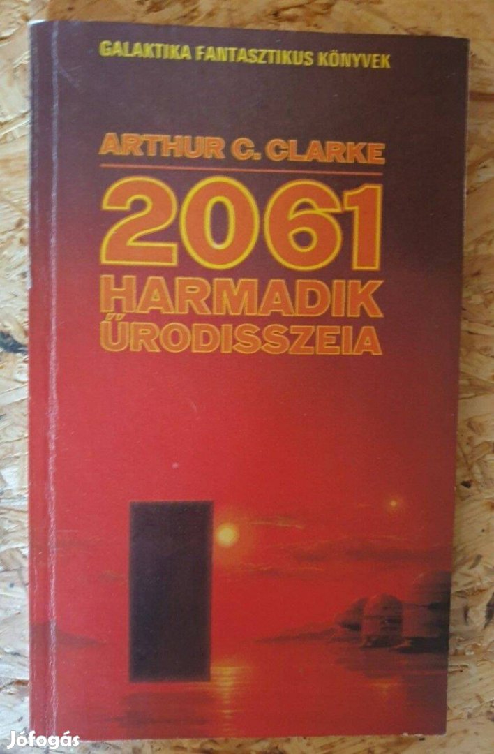 Arthur C. Clarke - 2061 Harmadik Űrodisszeia