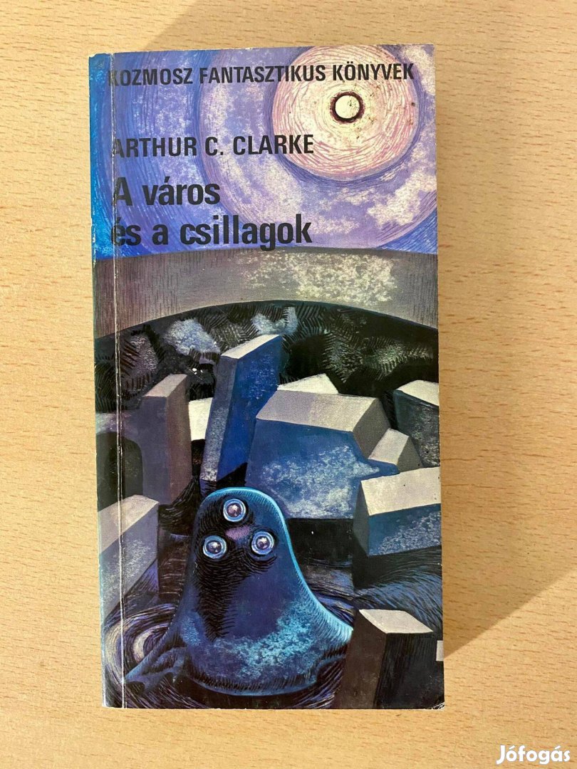 Arthur C. Clarke - A város és a csillagok (Kozmosz Könyvek 1979)