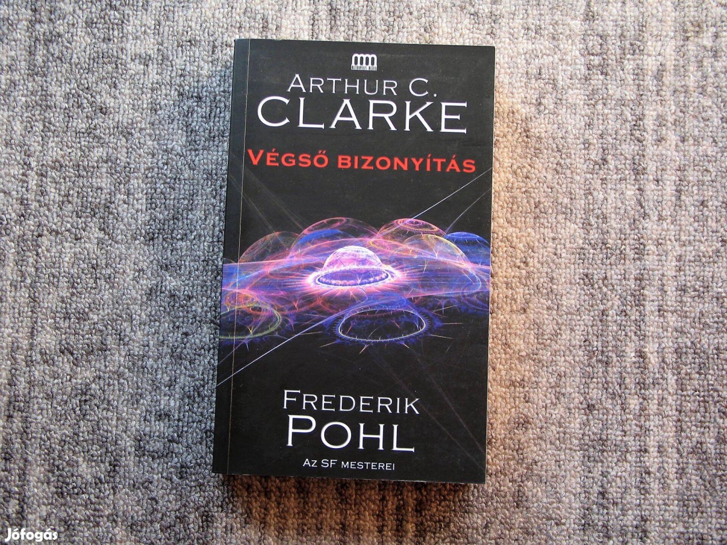 Arthur C. Clarke - Frederik Pohl: Végső bizonyítás