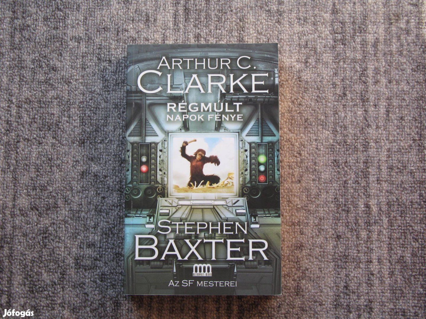 Arthur C. Clarke - Stephen Baxter: Régmúlt napok fénye