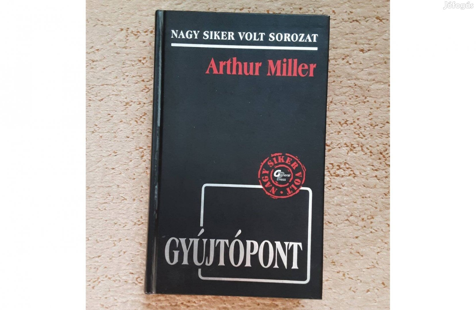 Arthur Miller: Gyújtópont keményfedeles könyv