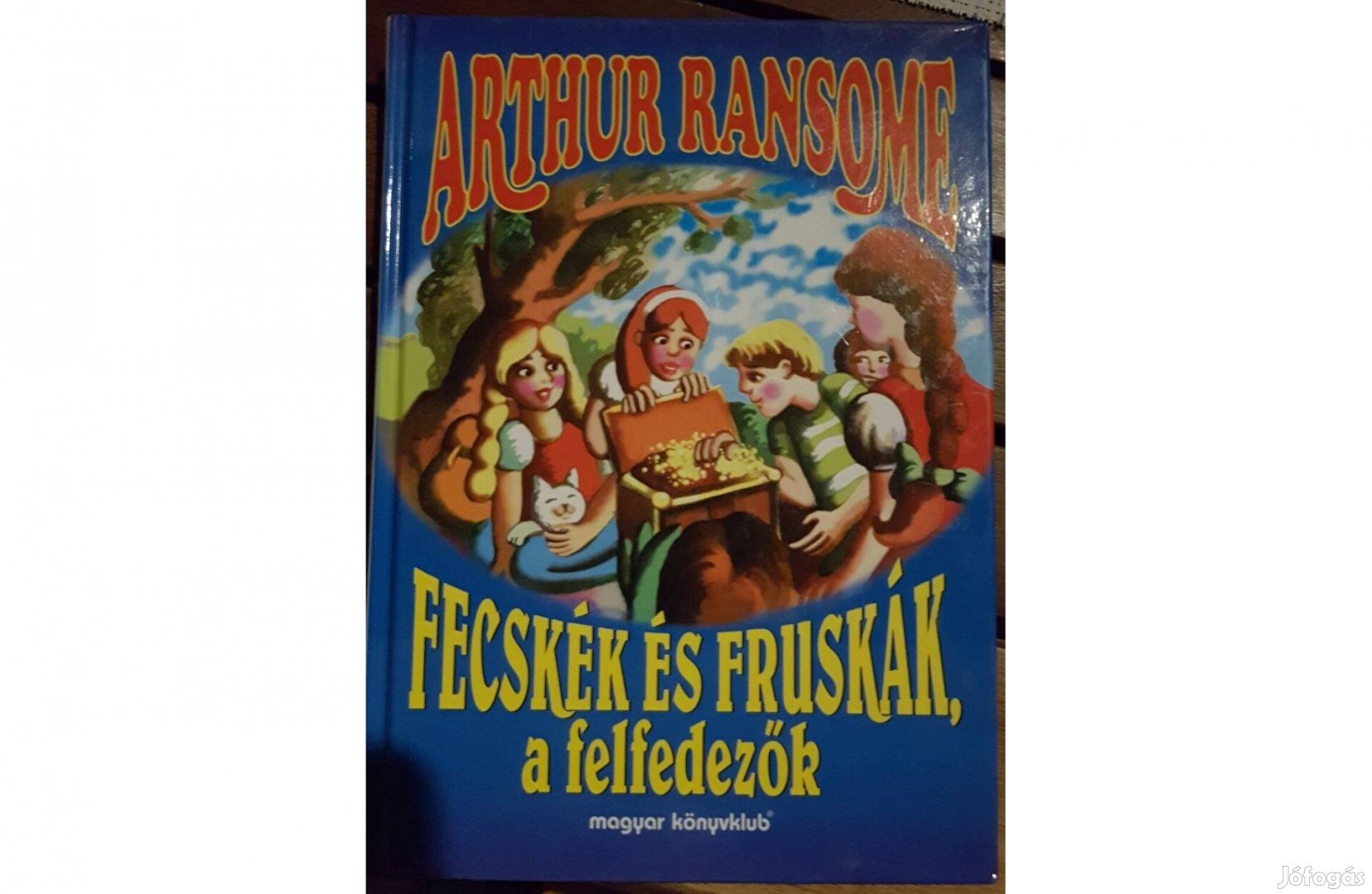 Arthur Ransome-Fecskék és Fruskák, a felfedezők (Fecskék & Fruskák 2)