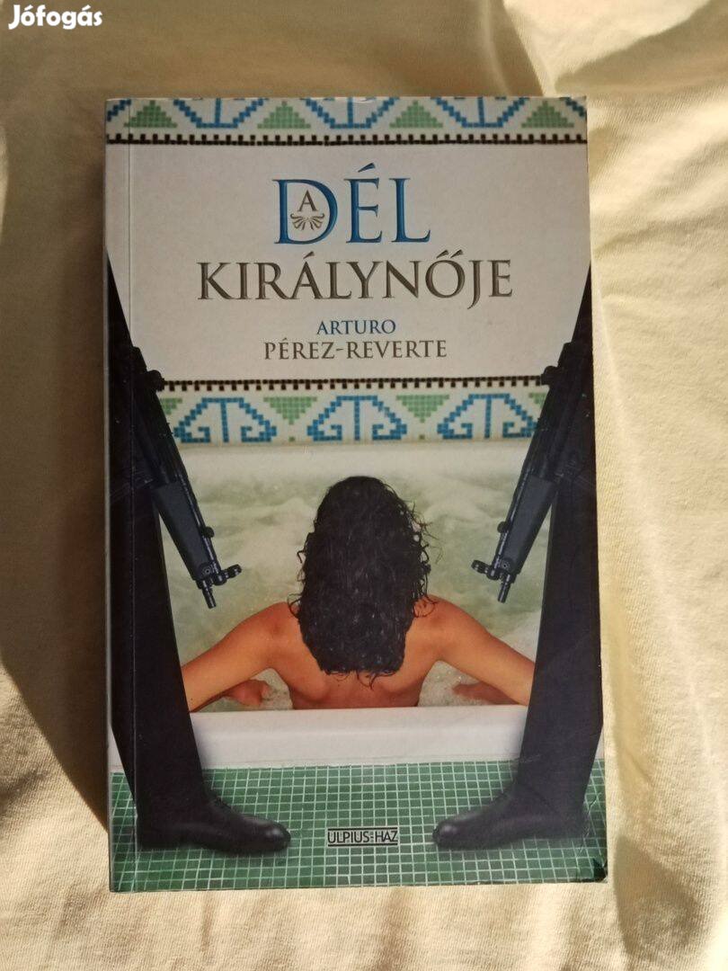 Arturo Pérez-Reverte: A Dél Királynője