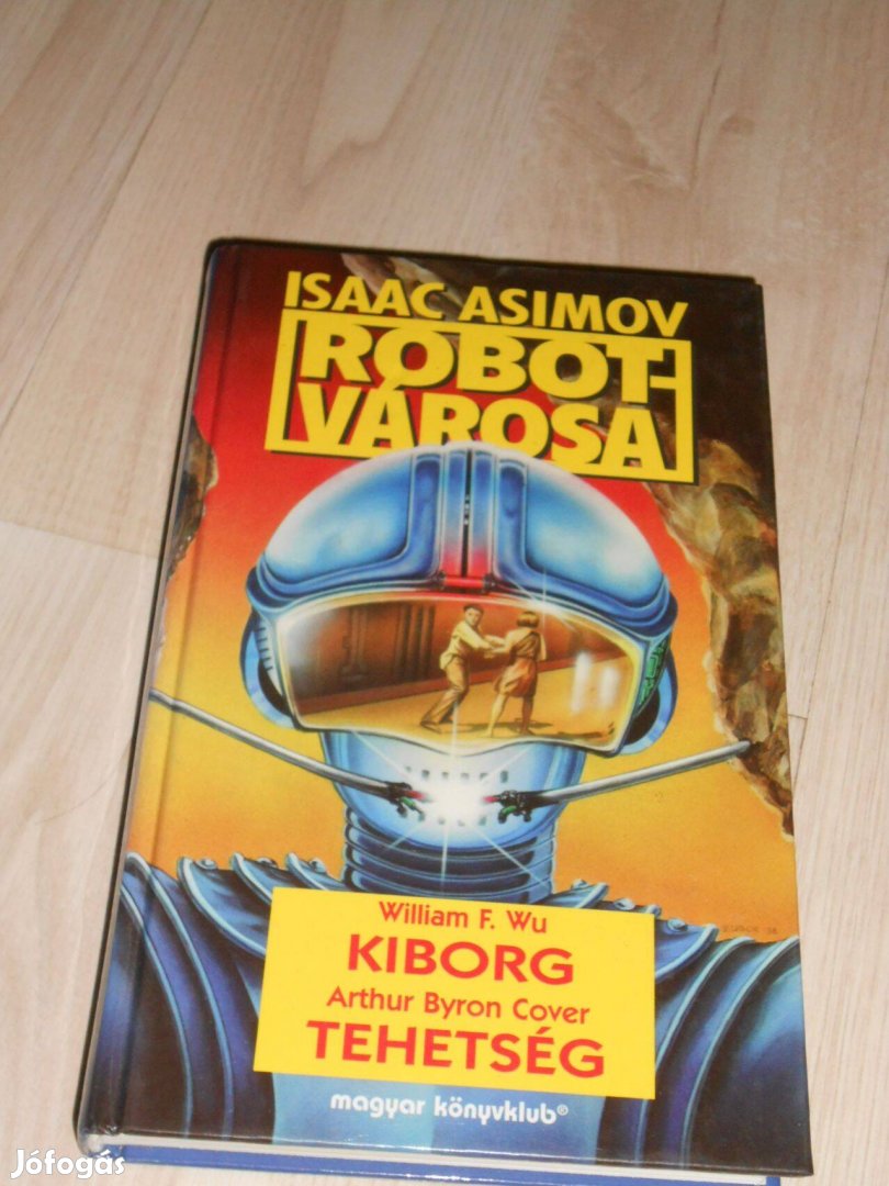 Asimov Robotvárosa 3.-4. :Whu: Kiborg + Cover: Tehetség