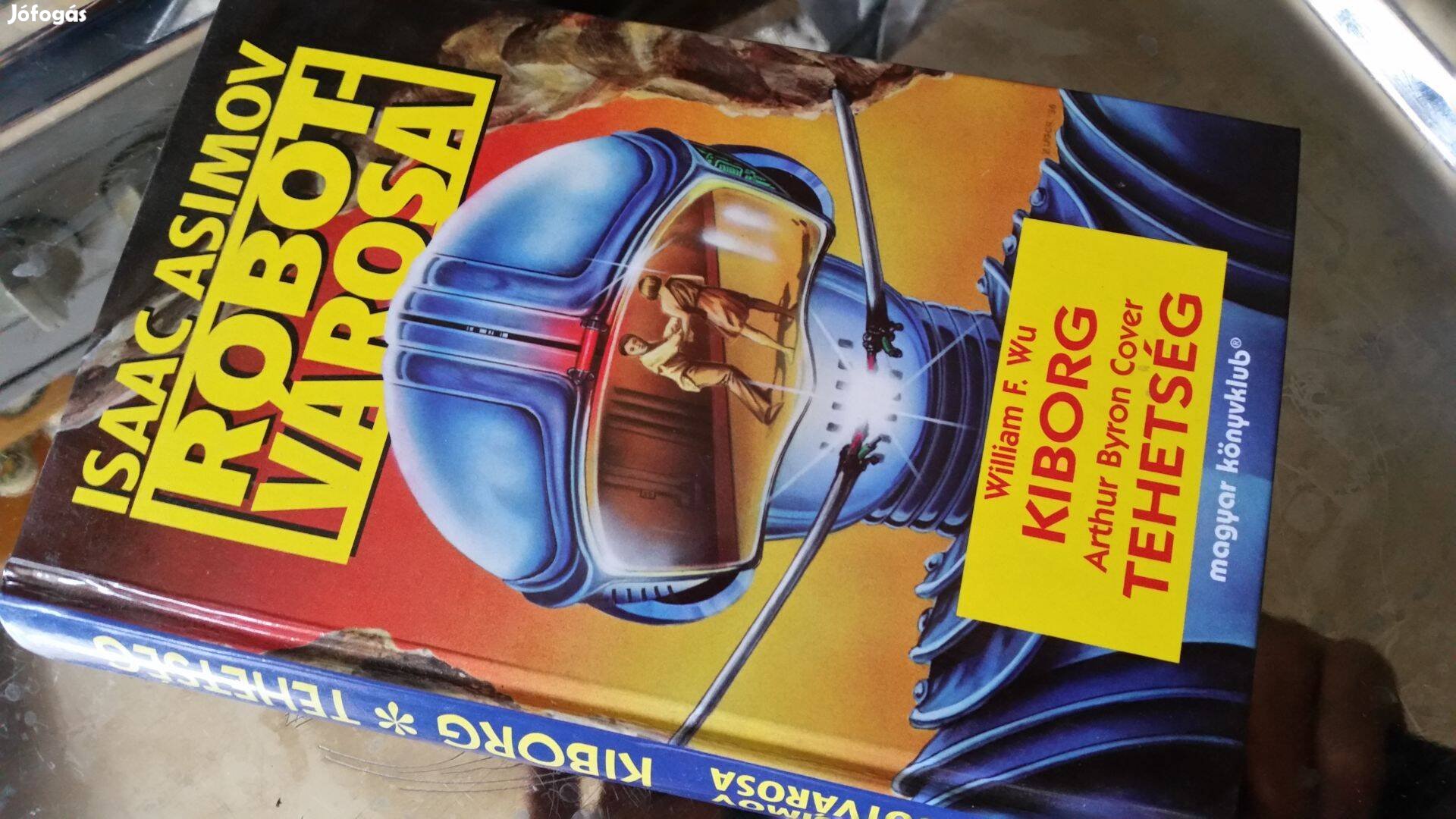 Asimov robotvárosa-W.F.Wu-Cover: Kiborg /Tehetség + A Vénusz óceánjai