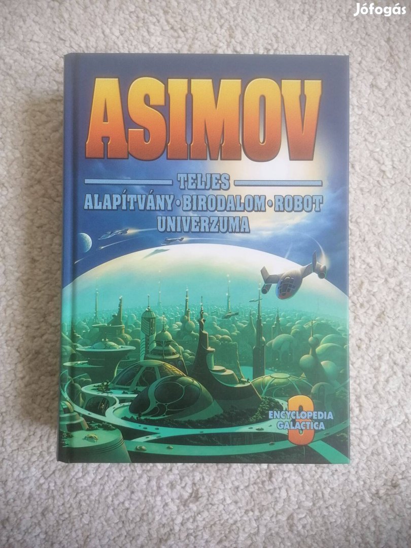 Asimov teljes Alapítvány - Birodalom - Robot univerzuma III