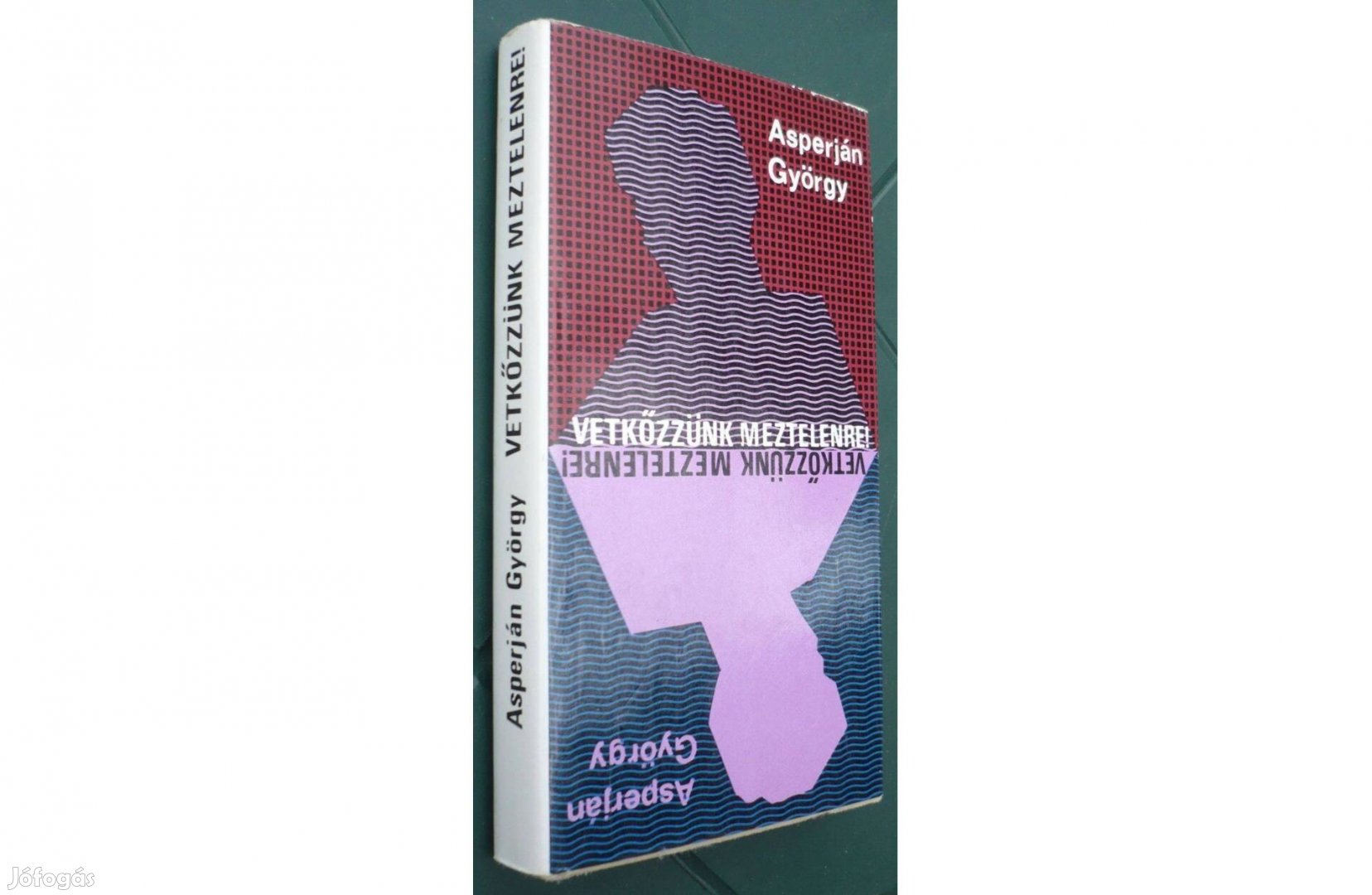 Asperján György Vetkőzzünk meztelenre